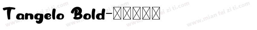 Tangelo Bold字体转换
